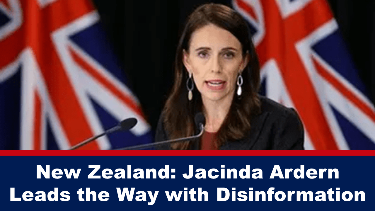 New Zealand: Jacinda Ardern Leads the Way with Disinformation